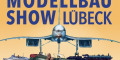 Internationale Modellbau Show Lübeck in Lübeck